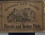 Winner's new school for the piccolo and Bœhm flute : in which the instructions are so clearly and simply treated, as to make it unnecessary to require a teacher : for practice, more than 150 operatic and popular airs are added, forming a complete collection of the best melodies of the day.